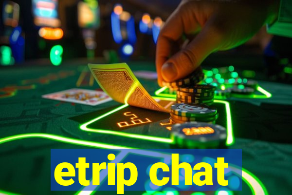 etrip chat